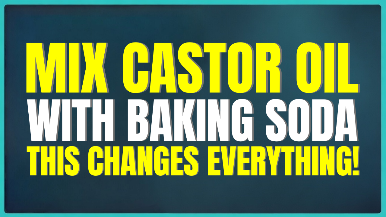 Mix CASTOR OIL With Baking Soda: This CHANGES Everything!